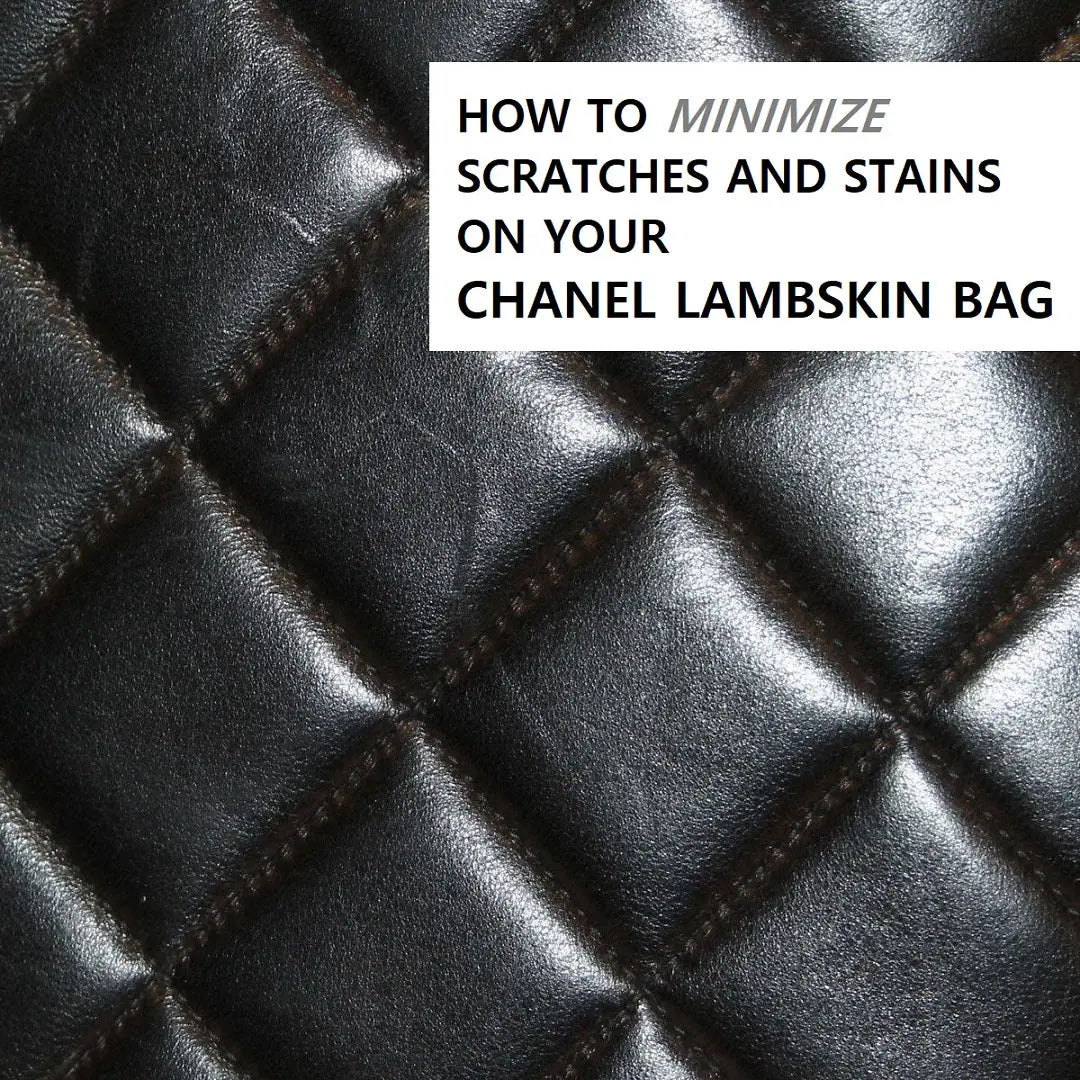 4 Ways to Minimize the Scratches on Your Chanel Lambskin Purse – Bagaholic