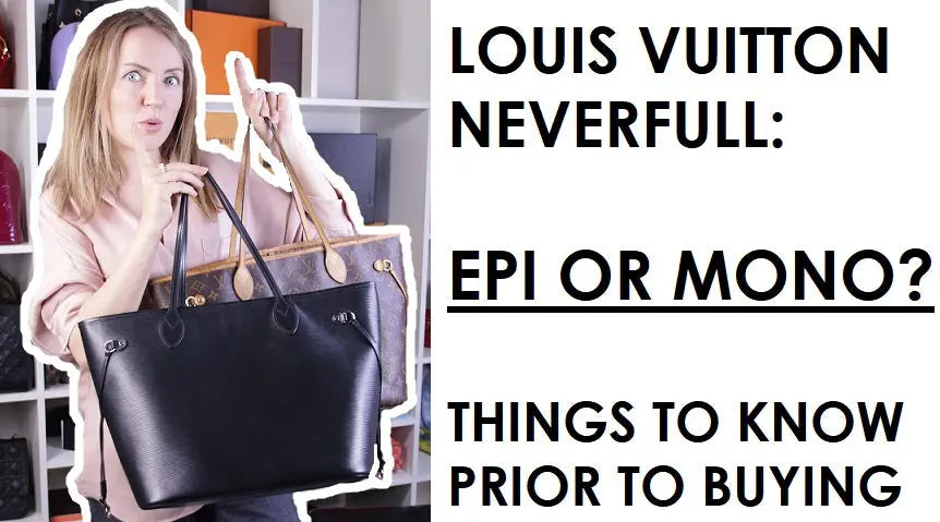Louis Vuitton Neverfull MM Buying Guide: Epi vs Monogram – Bagaholic