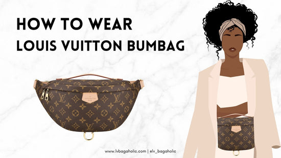 How Celebrities Style Louis Vuitton Bumbag + A Bagaholic's Guide to Prices and Styles