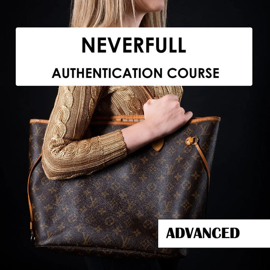 LVBagaholic Louis Vuitton Neverfull Online Authentication Course (ADVANCED) LVBagaholic